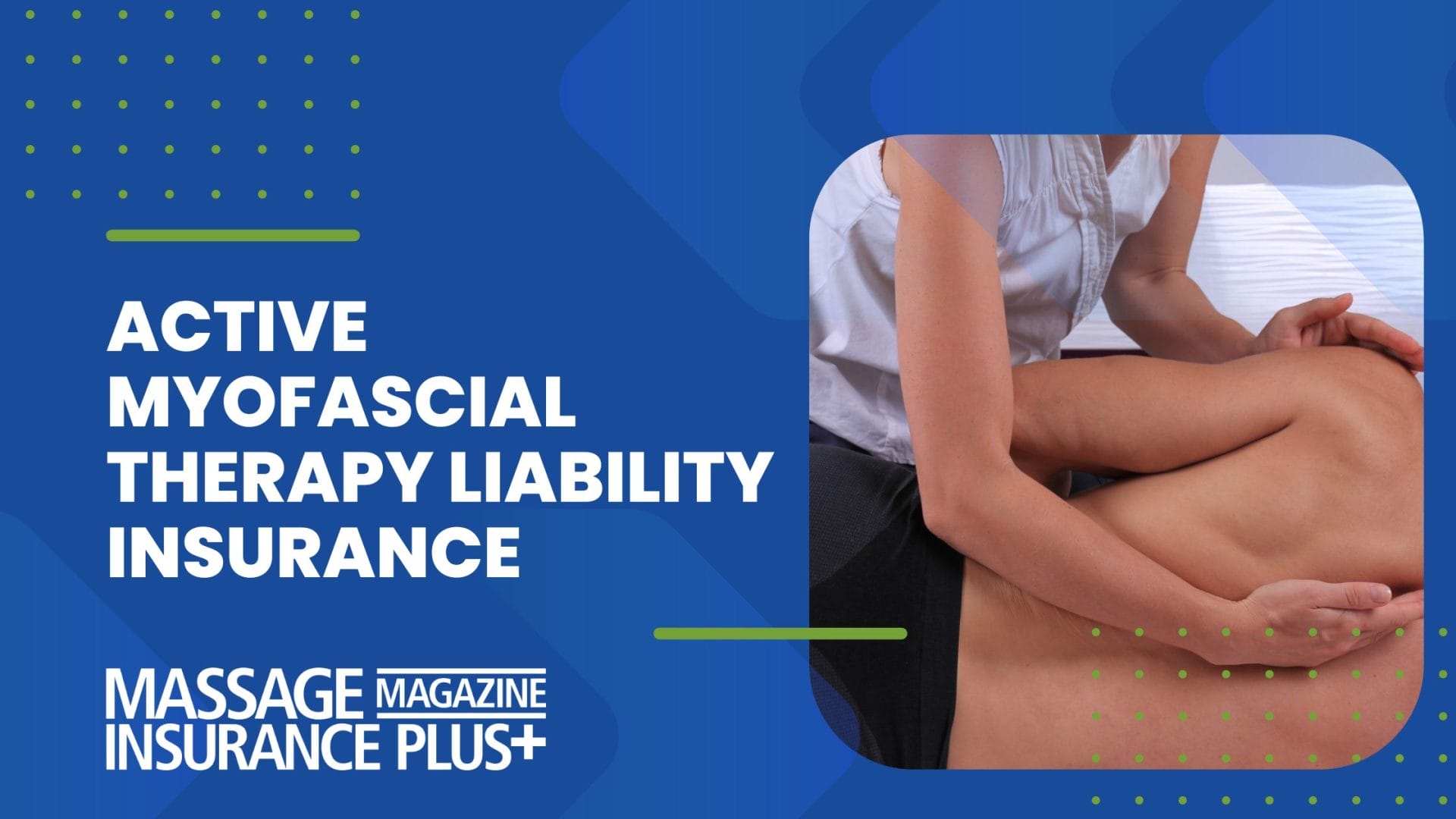 Banner featuring Active Myofascial Therapy Liability Insurance from Massage Magazine Insurance Plus, with a close-up of a therapy session using a massage techniques.