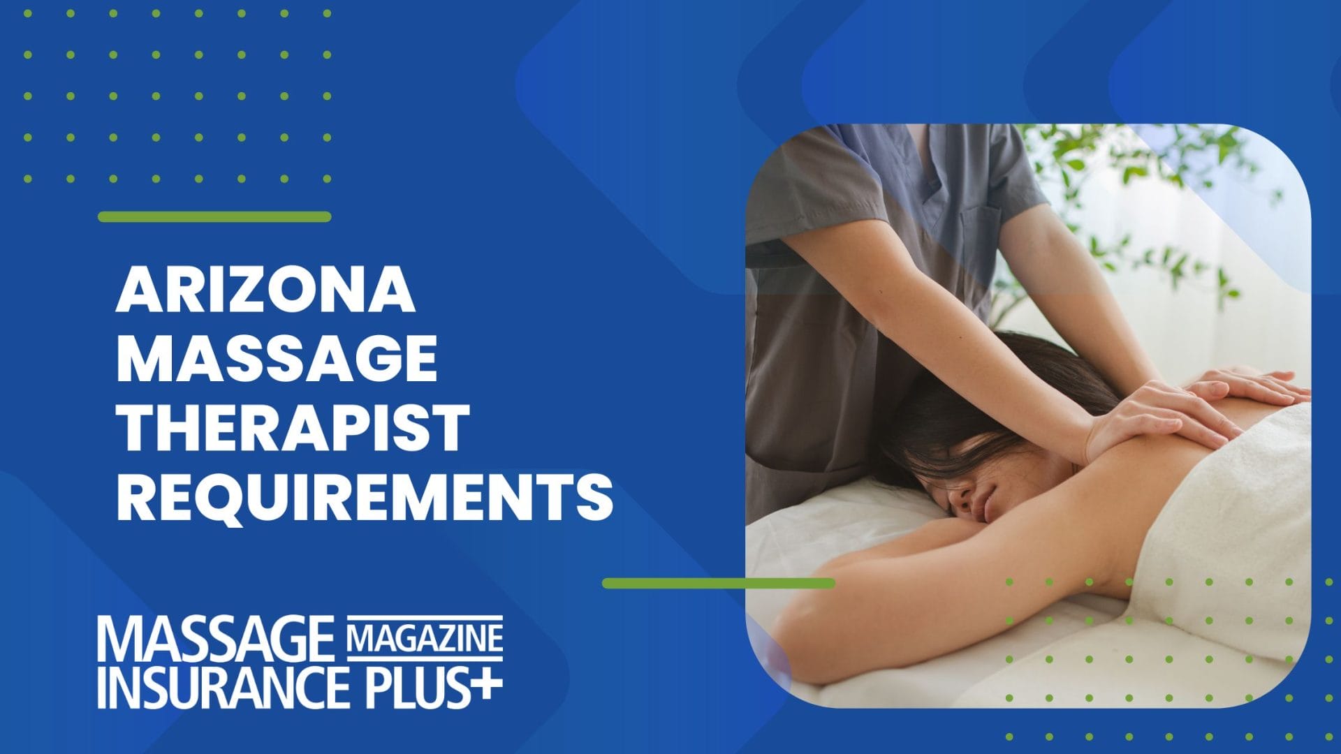 Arizona Massage Therapist State Requirements banner. image of a person getting a massage from a licensed massage therapist in Arizona