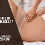 Top Benefits of Prenatal Massage