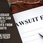 How Massage Therapists Can Protect Themselves From Lawsuits