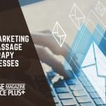 Email Marketing for Massage Therapy Businesses